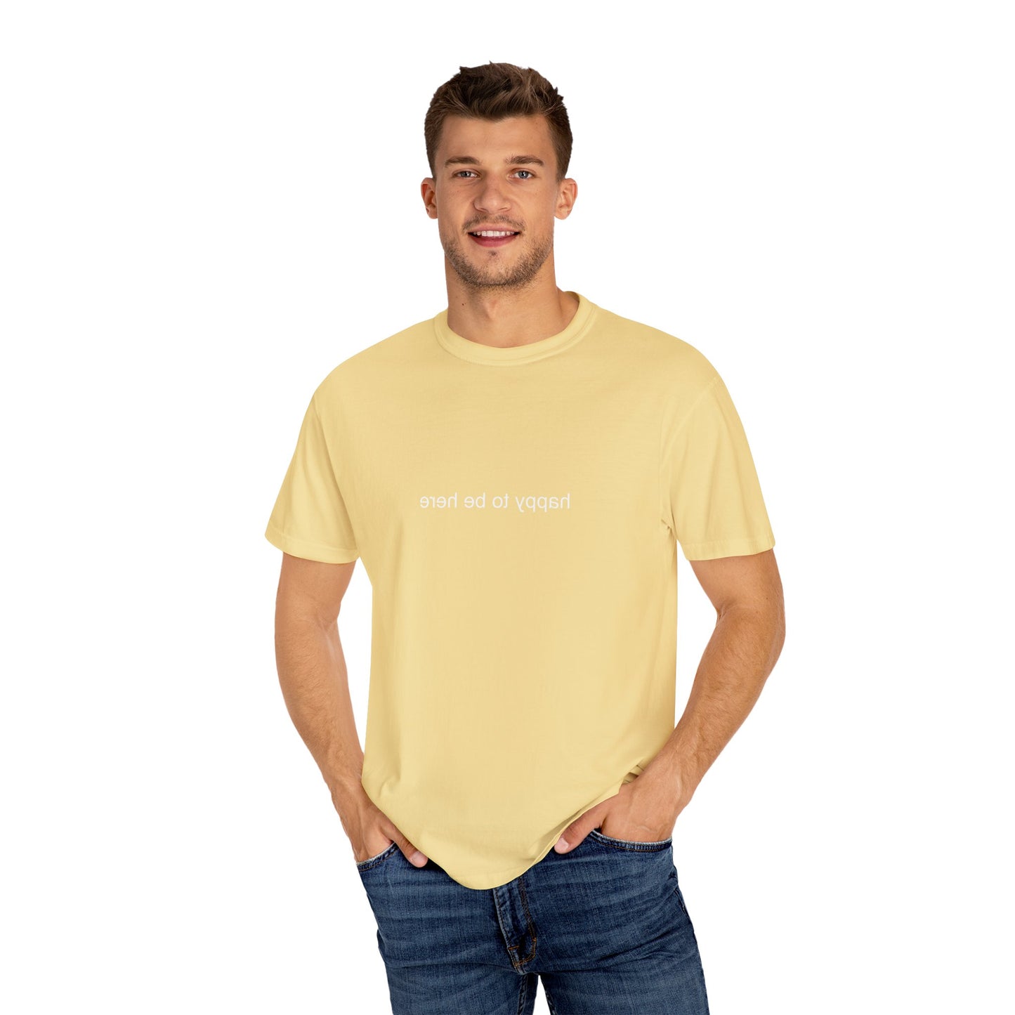 'happy you're here' tshirt